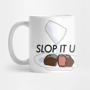 Sloppy Steaks - Slop It Up! Mug